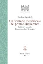 74255 - Stromboli, C. - Ricettario meridionale del primo Cinquecento. Edizione e glossario di Apparecchi diversi da mangiare (Un)
