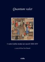 74261 - Tosi Brandi, E. cur - Quantum valet. I valori della moda nei secoli XIII-XIV