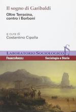 74311 - Cipolla, C. cur - Sogno di Garibaldi. Oltre Terracina, contro i Borboni (Il)