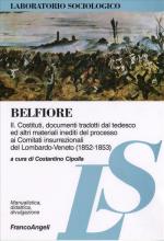74315 - Cipolla, C. - Belfiore Vol 2. Costituti, documenti tradotti dal tedesco ed altri materiali inediti del processo ai Comitati insurrezionali del Lombardo-Veneto 1852-1853