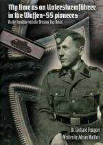 74318 - Femppel, G. - My time as an Untersturmfuehrer in the Waffen-SS Pioneers. On the Frontline with the Division 'Das Reich'