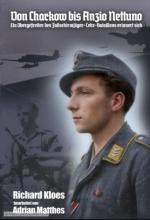 74324 - Kloes, R. - Von Charkow bis Anzio Nettuno. Ein Obergefreiter des Fallschirmjaeger-Lehr-bataillons erinnert sich