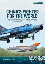 74343 - Mueller, H. - China's Fighter for the World. The F-7/FT-7 Family Vol 1: Origins, Evolution and Variants - Technology @ War 04