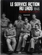 74349 - Millour, P. - Service action au Laos 1945. Missions Kay 1 et Kay 2 (Le)