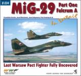 74355 - AAVV,  - Present Aircraft 34: MiG-29A Fulcrum A in detail Part 1. Last Warsaw Pact Fighter Fully Uncovered