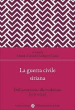 74361 - Corradi, E. cur - Guerra civile siriana. Dall'insurrezione alla rivoluzione 2011-2024 (La)