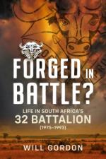 74377 - Gordon, W. - Forged in Battle? Life in South Africa's 32 Battalion 1975-1993