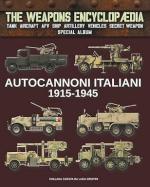 74422 - Cristini, L.S. - Autocannoni italiani 1915-1945 - The Weapons Encyclopedia Special 03