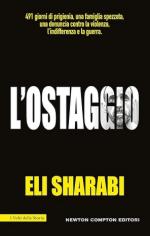 74431 - Sharabi, E. - Ostaggio. Il primo memoir di un ostaggio israeliano (L')