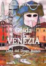 74432 - Breda-Padovan, M.A.-G. - Guida a Venezia. Citta' del Drago Bianco