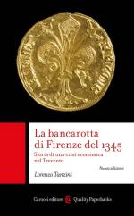 74456 - Tanzini, L. - Bancarotta di Firenze del 1345. Storia di una crisi economica nel Trecento (La)