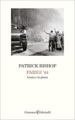 74548 - Bishop, P. - Parigi '44. L'onta e la gloria