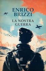 74554 - Brizzi, E. - Nostra guerra (La)