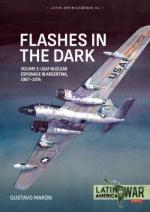 74557 - Maron, G. - Flashes in the Dark Vol 3. USAF Nuclear Espionage in Argentina, 1967-1974 - Latin America@War 54