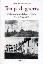 74560 - Dona' di San Mauro,  - Tempi di guerra. L'affondamento della nave Sinfra - Boves Kaputt!