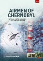 74613 - Dabrowski, K. - Airmen of Chernobyl. Aviation and the Chernobyl Nuclear Disaster 1986 - Europe@War 59