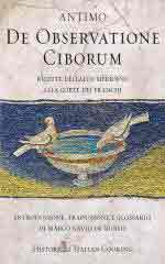 74657 - Antimo,  - De Observatione Ciborum. Ricette dell'alto medioevo alla corte dei Franchi