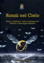 74757 - Mega, G. - Ronzii nel cielo. Storia 'pubblica' dello sviluppo dei velivoli a pilotaggio remoto