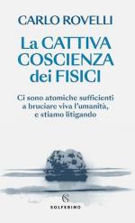 74785 - Rovelli, C. - Cattiva coscienza dei fisici (La)