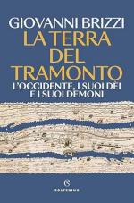74787 - Brizzi, G. - Terra del tramonto. L'Occidente, i suoi dei e i suoi demoni (La)