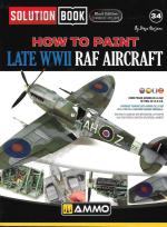 74875 - Bujano, D. - Solution Book 34. Black Expanded Edition.  How to Paint Late WWII RAF Aircraft