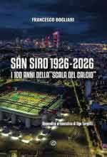 74934 - Bogliari, F. - San Siro 1926-2026. I 100 anni della 'Scala del calcio'