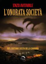 74937 - Avitabile, E. - Onorata societa'. Riti, costumi e gesta della camorra (L')
