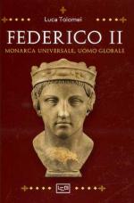 75096 - Tolomei, L. - Federico II monarca universale, uomo globale