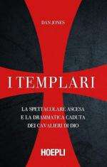 75151 - Jones, D. - Templari. La spettacolare ascesa e la drammatica caduta dei cavalieri di Dio (I)