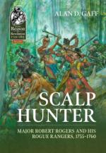 75159 - Gaff, A.D. - Scalp Hunter. Major Robert Rogers and His Rogue Rangers 1755 - 1760