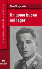 75181 - Scoppetta, A. - Uomo buono nei lager (Un)