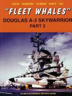 60068 - Cunningham, B. - Naval Fighters 046: Fleet Whales: Douglas A-3 Skywarrior, Part 2