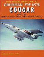60049 - Meyer, C. - Naval Fighters 066: Grumman F9F-6/7/8 Cougar Part One: Design, Testing, Structures and Blue Angels