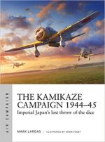 70144 - Lardas-Tooby, M.-A. - Air Campaign 029: Kamikaze Campaign 1944-45. Imperial Japan's last throw of the dice