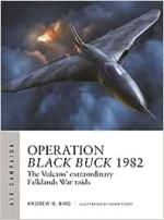 71467 - Bird-Tooby, A.D.-A. - Air Campaign 037: Operation Black Buck 1982.The Vulcans' extraordinary Falklands War raids