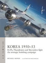 41146 - Napier-Bangso, M.-M. - Air Campaign 039: Korea 1950-53. B-29s, Thunderjets and Skyraiders fight the strategic bombing campaign