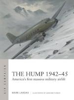 74111 - Lardas, M. - Air Campaign 058: The Hump 1942-45. America's first massive military airlift
