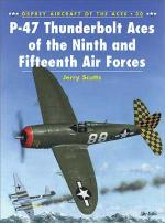 20876 - Scutts-Davey, J.-C. - Aircraft of the Aces 030: P-47 Thunderbolt Aces of the Ninth and Fifteenth Air Forces