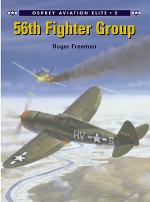 15080 - Freeman, R.A. - Aviation Elite Units 002: 56th Fighter Group