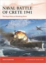 71473 - Konstam-Tooby, A.-A. - Campaign 388: Naval Battle of Crete 1941. The Royal Navy at Breaking Point