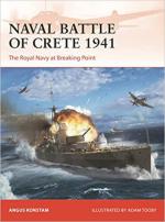 71473 - Konstam-Tooby, A.-A. - Campaign 388: Naval Battle of Crete 1941. The Royal Navy at Breaking Point