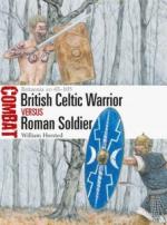 70159 - Horsted-Hook, W.-A. - Combat 065: British Celtic Warrior vs Roman Soldier