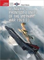 64052 - Davies, P.E. - Combat Aircraft 125: US Navy F-4 Phantom II Units of the Vietnam War 1969-73