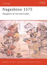 19062 - Turnbull-Gerrard, S.-H. - Campaign 069: Nagashino 1575. Slaughter at the Barricades