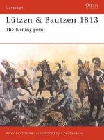 18612 - Hofschroer-Hook, P.-C. - Campaign 087: Luetzen and Bautzen 1813. The Turning Point