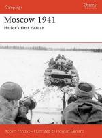33467 - Forczyk, R.A. - Campaign 167: Moscow 1941. Hitler's first defeat