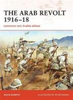 33160 - Murphy, D. - Campaign 202: Arab Revolt 1916-18. Lawrence sets Arabia ablaze