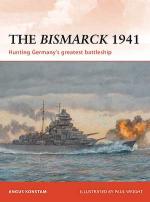 47714 - Konstam-Wright, A.-P. - Campaign 232: Bismarck 1941. Hunting Germany's greatest battleship