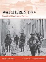 47716 - Brooks-Turner, R.-G. - Campaign 235: Walcheren 1944. Storming Hitler's island fortress