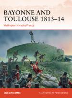 55437 - Lipscombe, N. - Campaign 266: Bayonne and Toulouse 1813-14 Wellington invades France